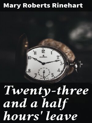 cover image of Twenty-three and a half hours' leave